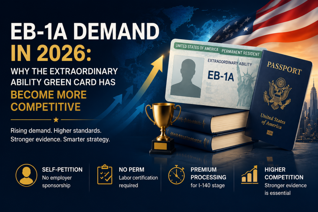 EB-1A Demand in 2026: Why the Extraordinary Ability Green Card Has Become More Competitive