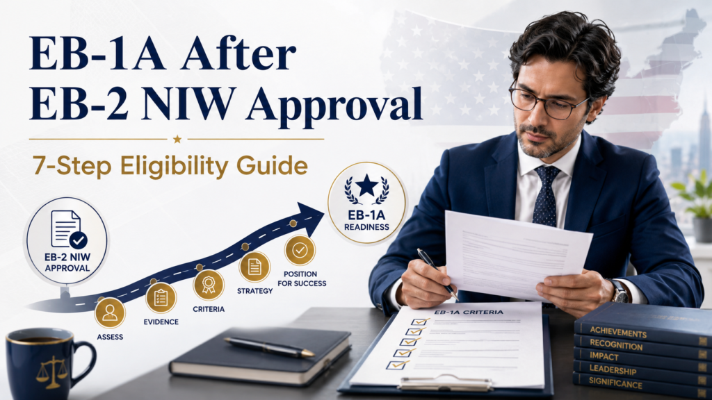 7 Steps to See If You Qualify for EB1-A After EB2 NIW Approval